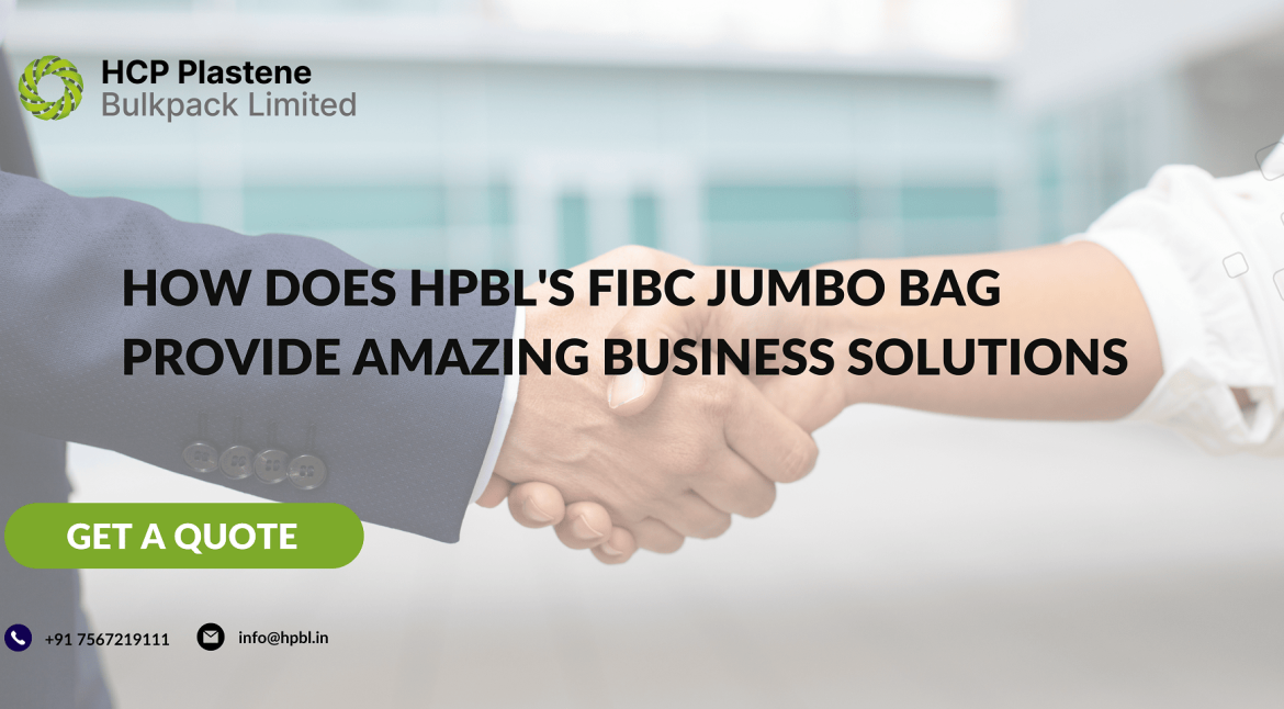 How does HPBL's FIBC Jumbo Bag Provide Amazing Business Solutions