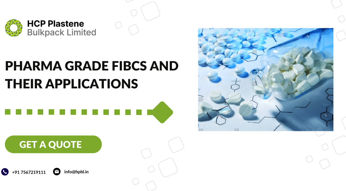 Pharma Grade FIBCs And Their Applications