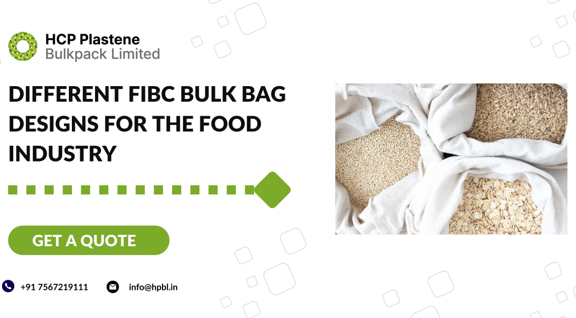 Different FIBC Bulk Bag Designs for the Food Industry