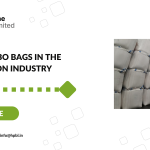 Role of Jumbo Bags in the Construction Industry