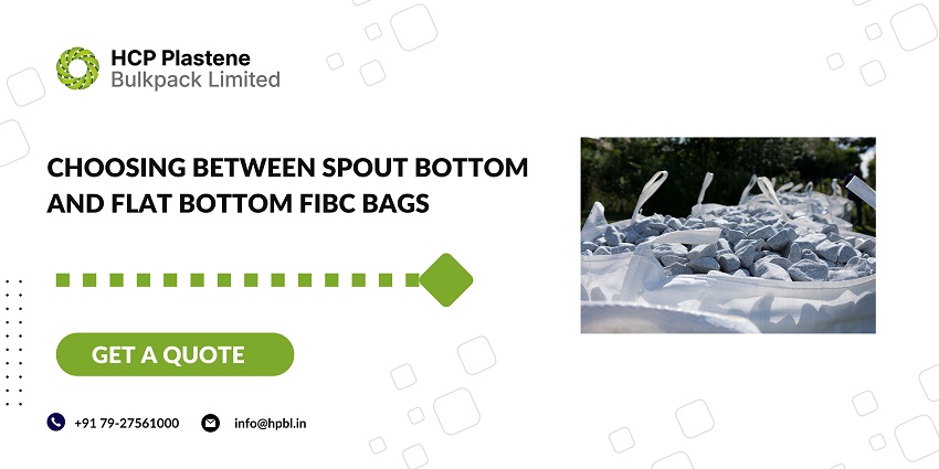 Choosing Between Spout Bottom and Flat Bottom FIBC Bags