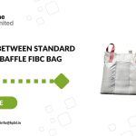Differences between Standard FIBC Bag and Baffle FIBC Bag