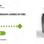 Role of Aluminium Liners in FIBC