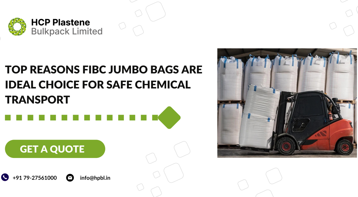 Top Reasons FIBC Jumbo Bags Are Ideal Choice for Safe Chemical Transport