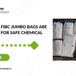 Top Reasons FIBC Jumbo Bags Are Ideal Choice for Safe Chemical Transport